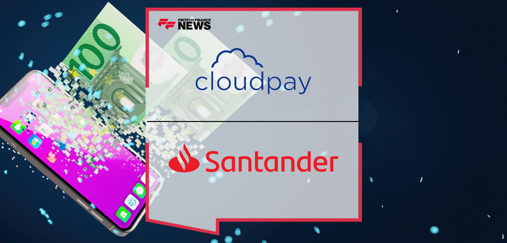 CloudPay and Santander: a Partnership to Transform the Employee Pay Experience and Promote Financial Wellness in SMEs and Companies Across Spain