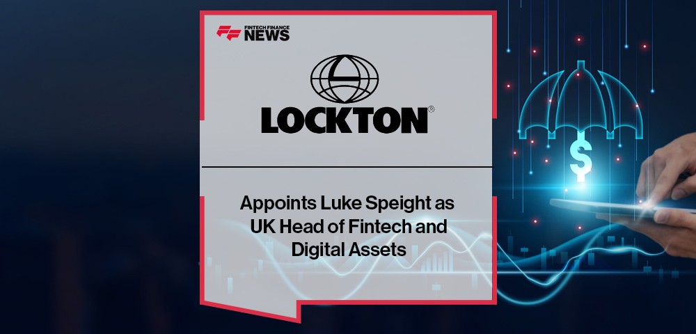 Lockton Appoints Luke Speight as UK Head of Fintech and Digital Assets