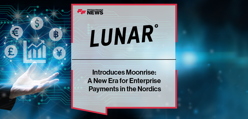 Lunar Introduces Moonrise: A New Era for Enterprise Payments in the Nordics