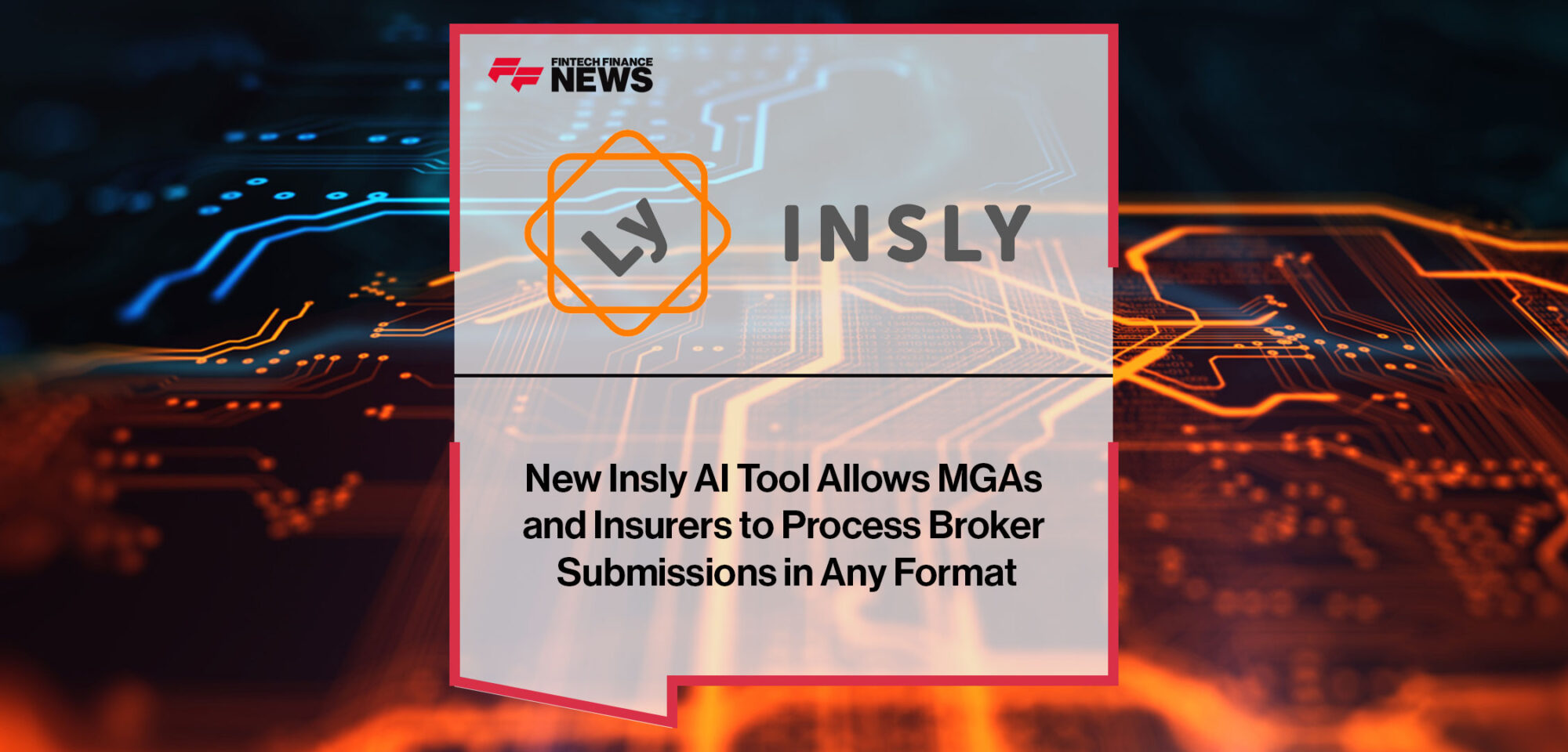 New-Insly-AI-Tool-Allows-MGAs--and-Insurers-to-Process-Broker--Submissions-in-Any-Format
