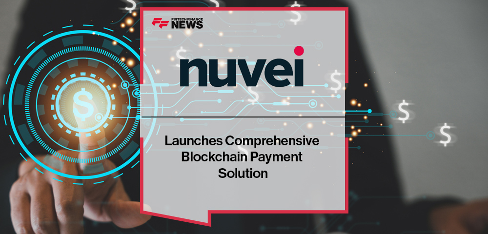 Nuvei Launches Comprehensive Blockchain Payment Solution