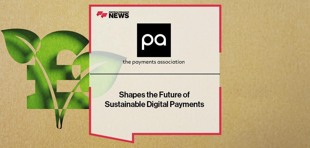 The Payments Association Shapes the Future of Sustainable Digital Payments