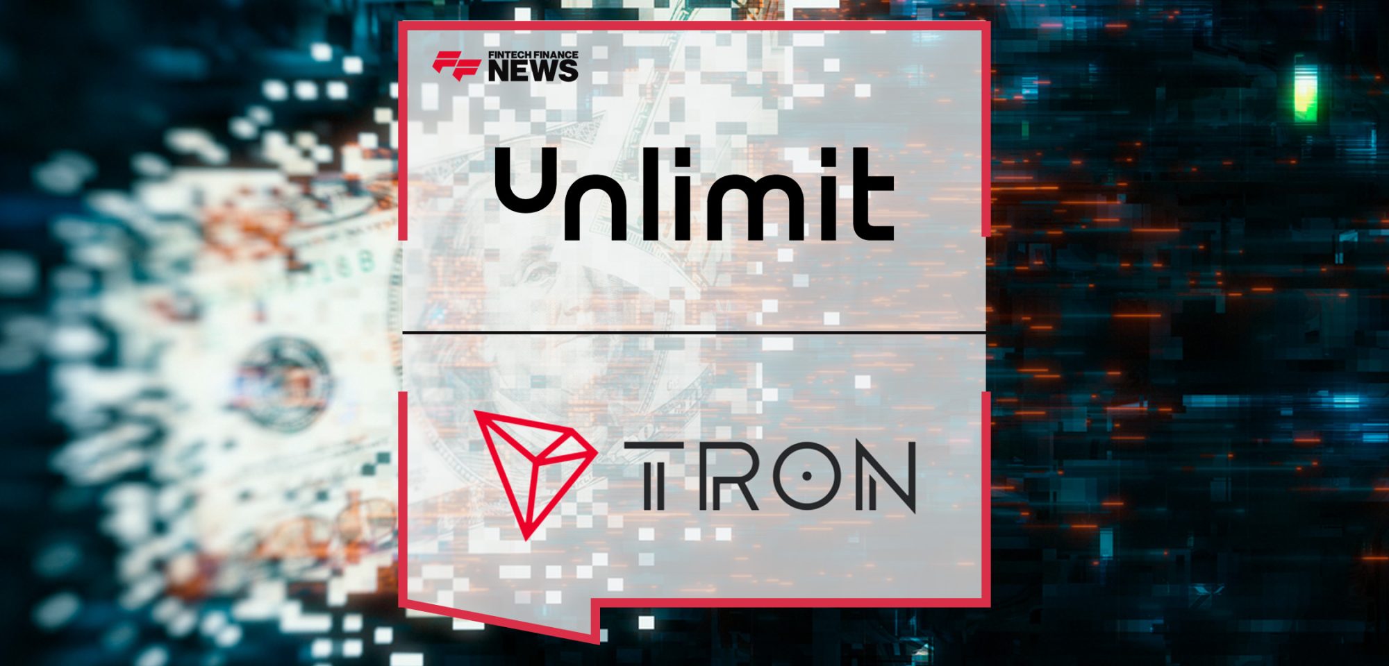 Unlimit Collaborates with TRON to Facilitate Easier Access to DeFi, GameFi, and NFT Platforms in Emerging Markets | FFNews