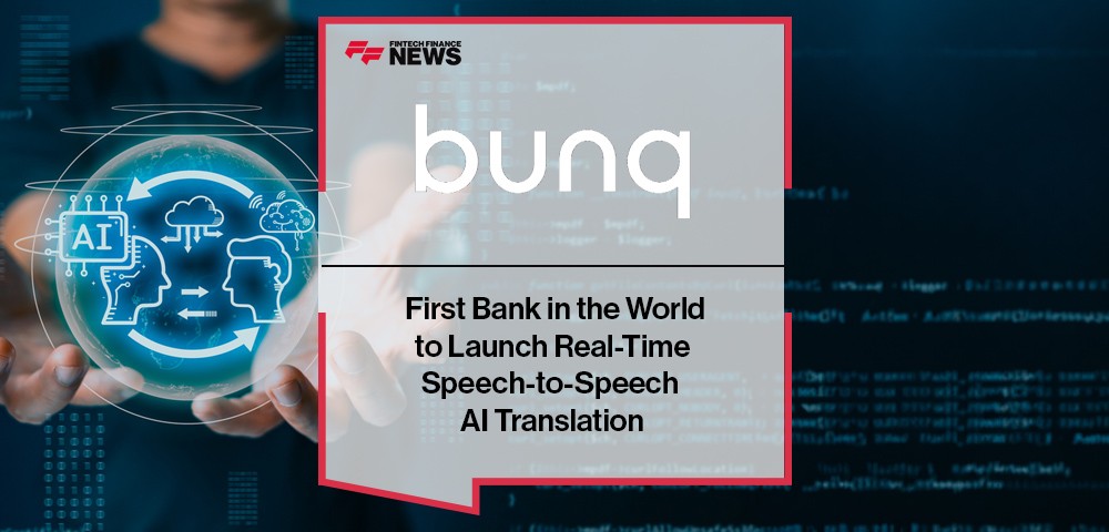 bunq First Bank in the World to Launch Real-Time Speech-to-Speech AI Translation