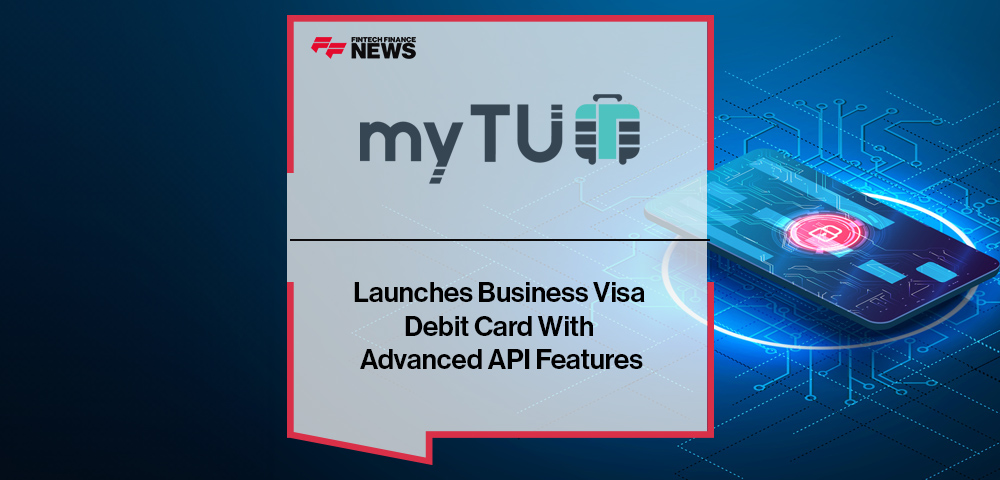 myTU Launches Business Visa Debit Card With Advanced API Features