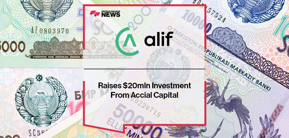 Alif Raises $20mln Investment From Accial Capital