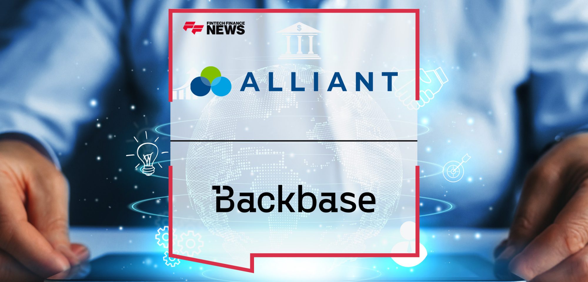 Alliant credit union selects Backbase to accelerate banking innovation | FFNews
