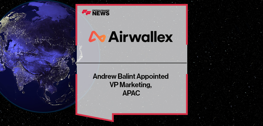 Andrew Balint Appointed VP Marketing, APAC of Airwallex