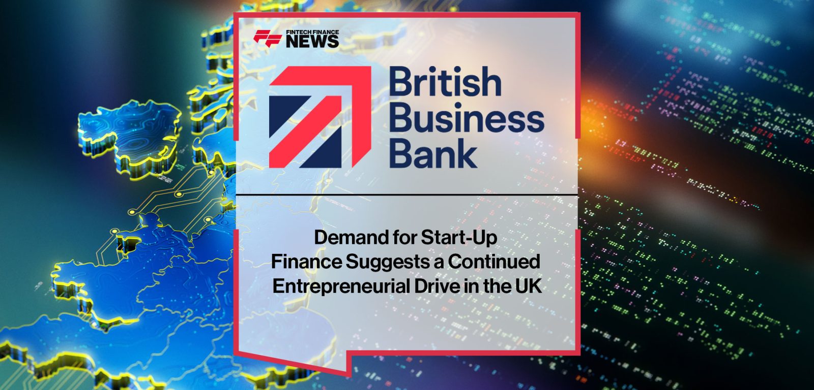 Demand-for-Start-Up--Finance-Suggests-a-Continued--Entrepreneurial-Drive-in-the-UK