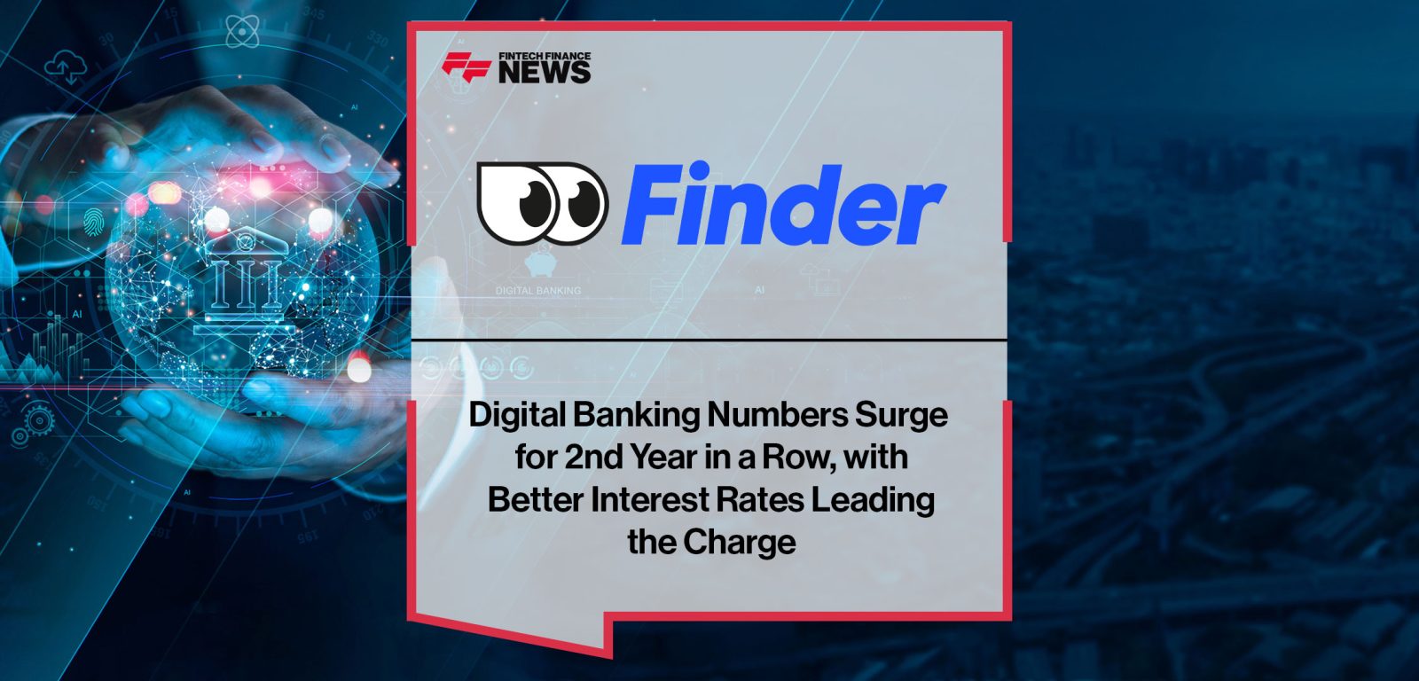 Digital-Banking-Numbers-Surge--for-2nd-Year-in-a-Row,-with--Better-Interest-Rates-Leading--the-Charge