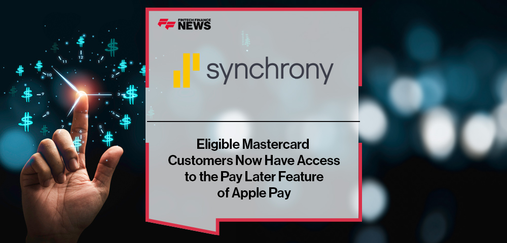 Eligible Synchrony Mastercard Customers Now Have Access to the Pay Later Feature of Apple Pay