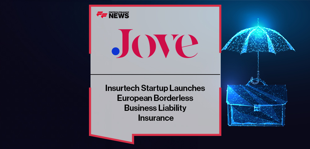 Insurtech Startup, Jove, Launches European Borderless Business Liability Insurance