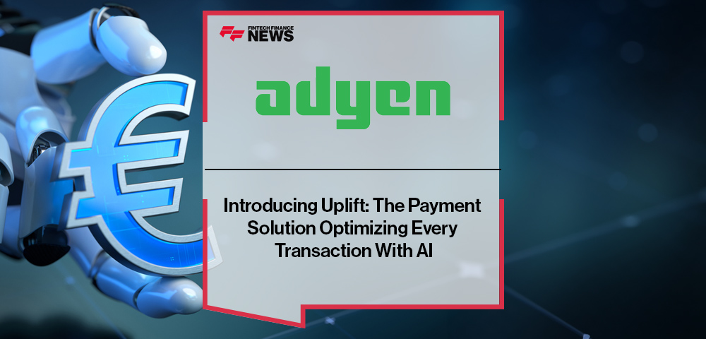 Introducing Adyen Uplift: The Payment Solution Optimizing Every Transaction With AI
