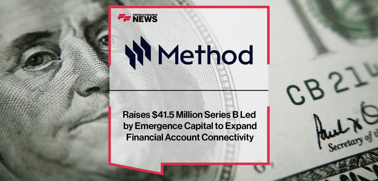 Method Raises $41.5 Million Series B Led by Emergence Capital to Expand Financial Account Connectivity | FFNews