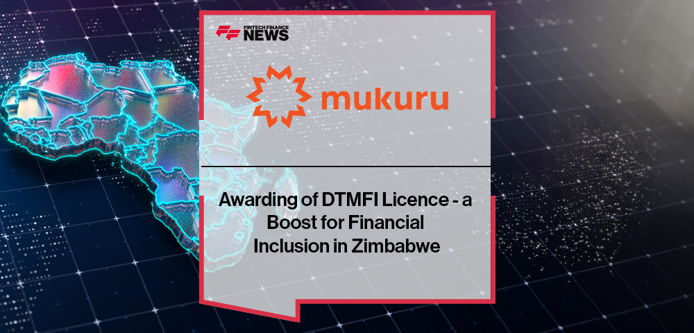 Mukuru’s Awarding of DTMFI Licence - a Boost for Financial Inclusion in Zimbabwe