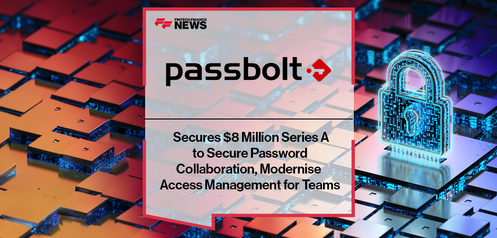 Passbolt Secures $8 Million Series A to Secure Password Collaboration, Modernise Access Management for Teams
