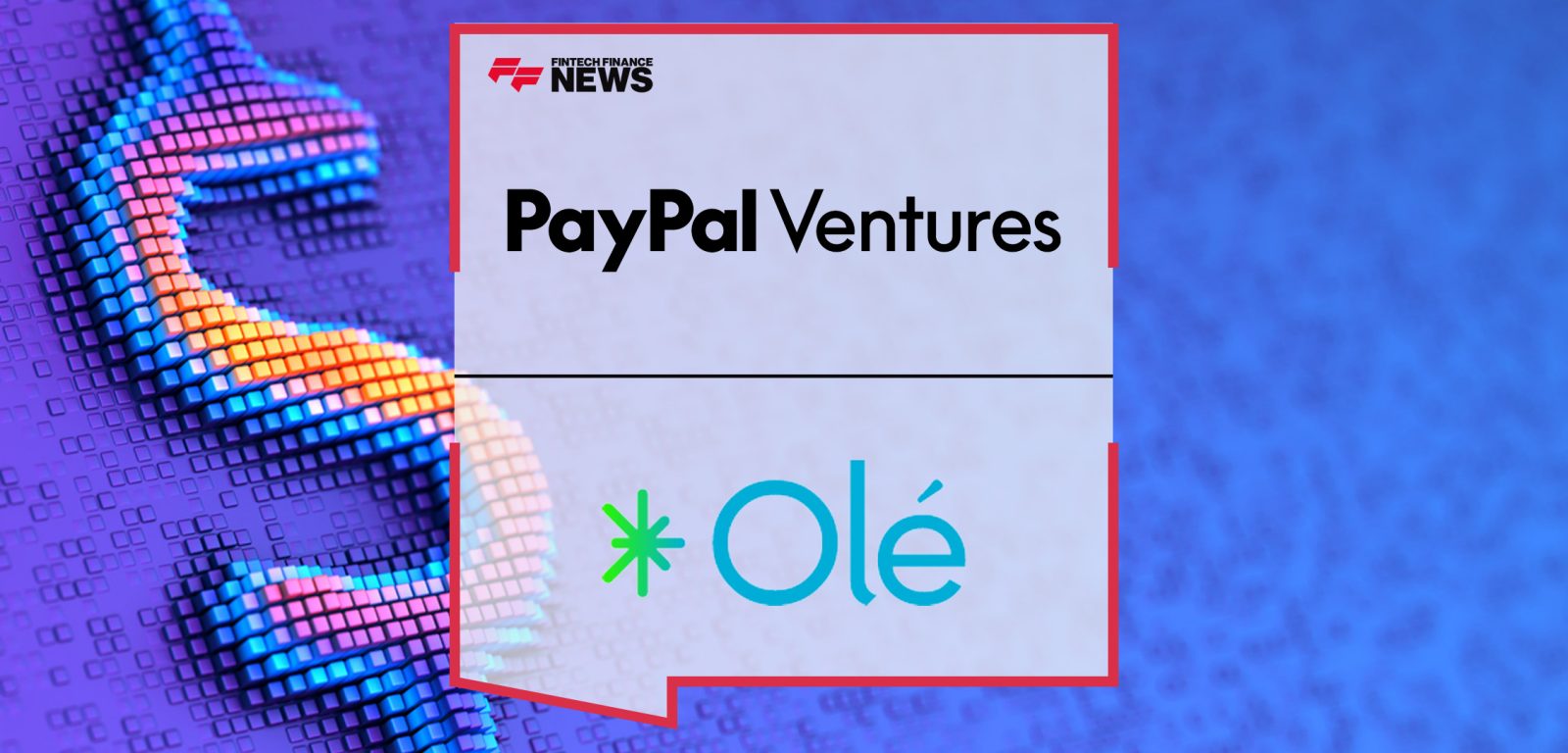 PayPal Ventures Invests in Olé Life | FFNews