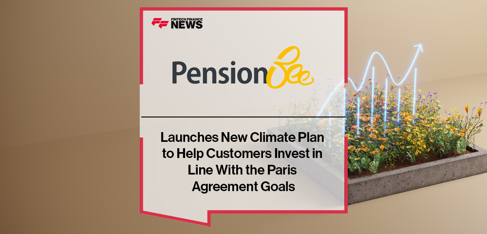 PensionBee Launches New Climate Plan to Help Customers Invest in Line With the Paris Agreement Goals
