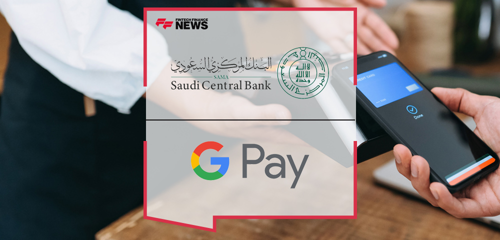 SAMA and Google Sign Agreement to Bring Google Pay to KSA during 2025
