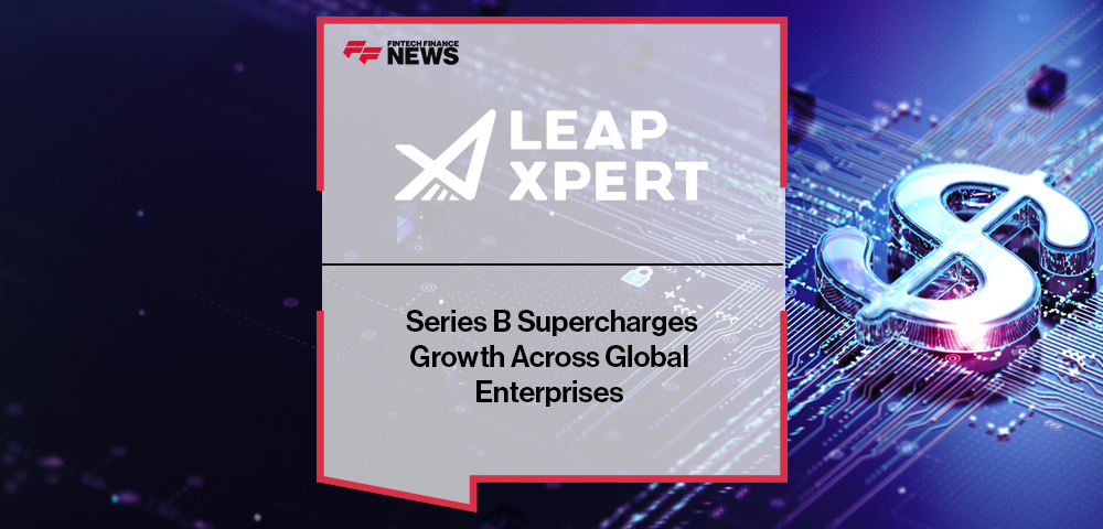 Series B Supercharges LeapXpert Growth Across Global Enterprises