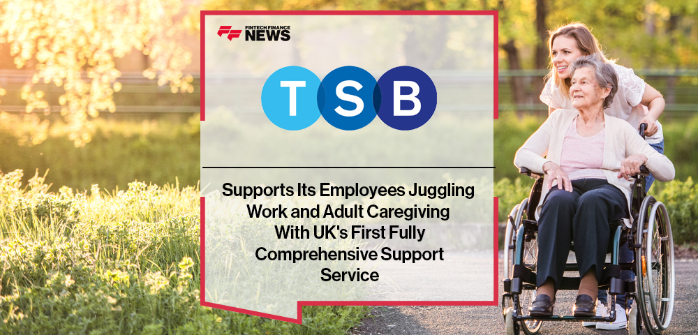 TSB Supports Its Employees Juggling Work and Adult Caregiving With UK's First Fully Comprehensive Support Service