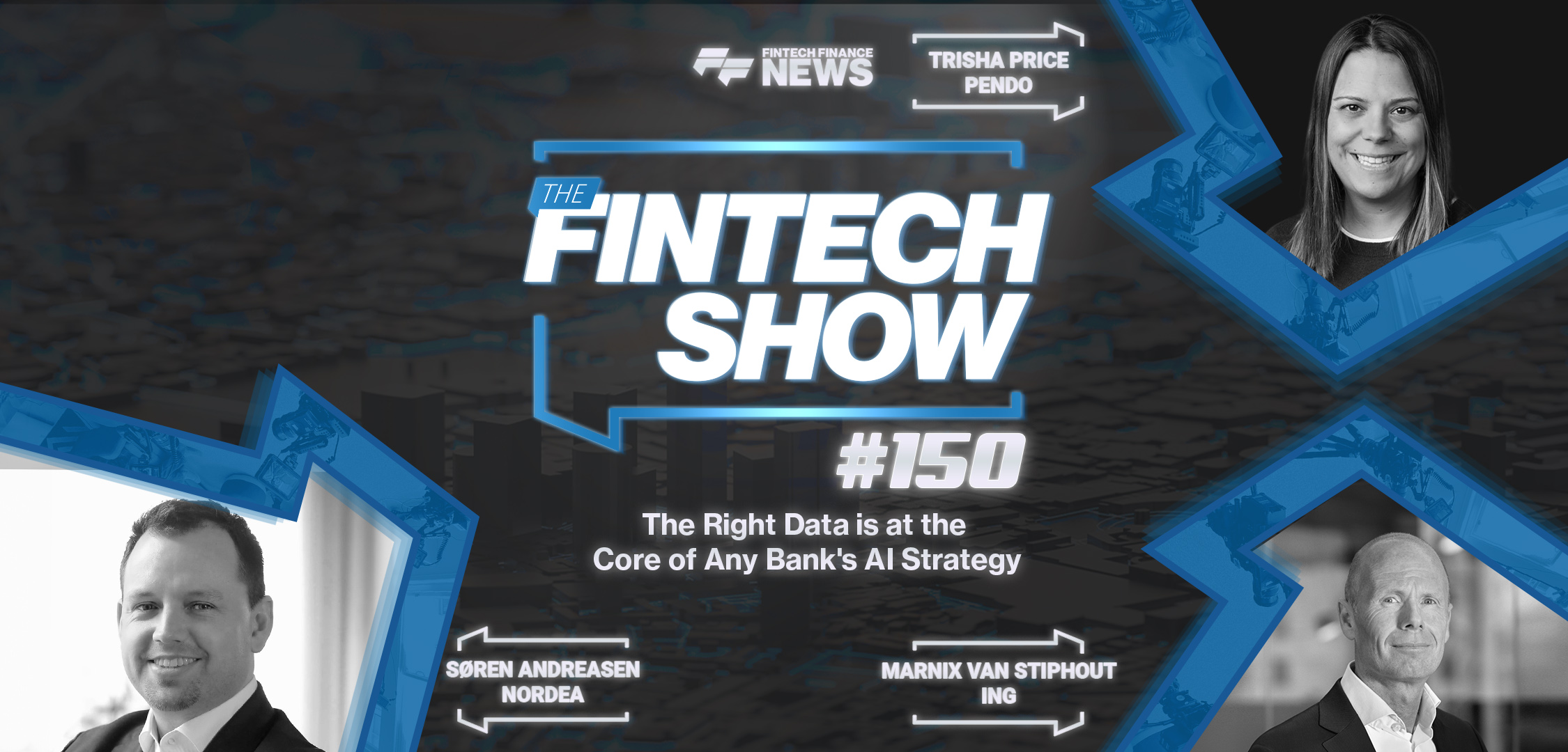Under-the-Hood--How-AI-Software-Can-Drive-Banking-Success-from-the-Inside-_-Pendo,-ING-and-Nordea-_-The-Fintech-Show-#150|The Right Data is at the Core of Any Bank's AI Strategy | Pendo, ING and Nordea | The Fintech Show #1500-2