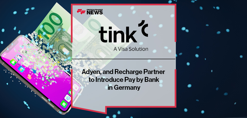 Tink, Adyen, and Recharge Partner to Introduce Pay by Bank in Germany