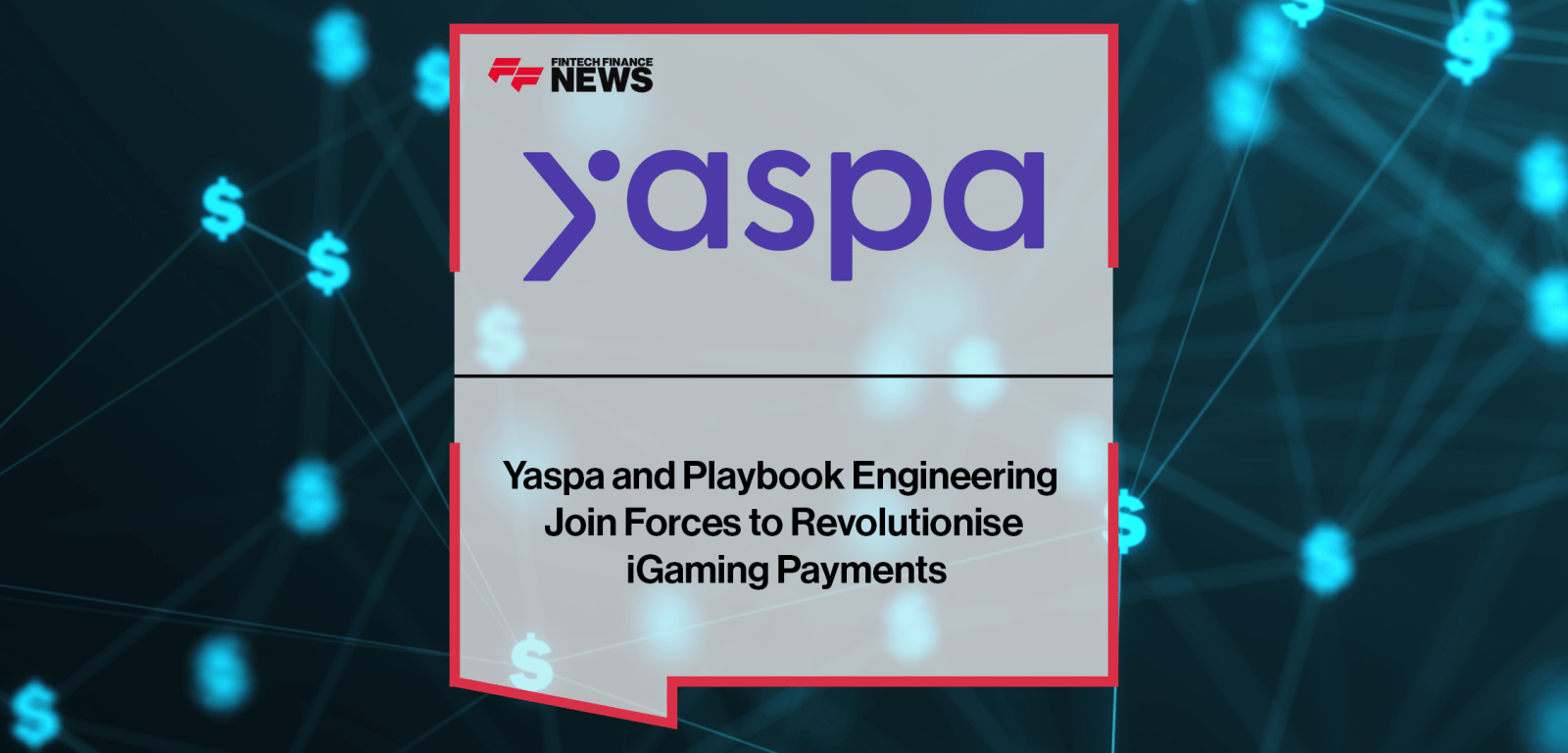 Yaspa and Playbook Engineering  Join Forces to Revolutionise iGaming Payments