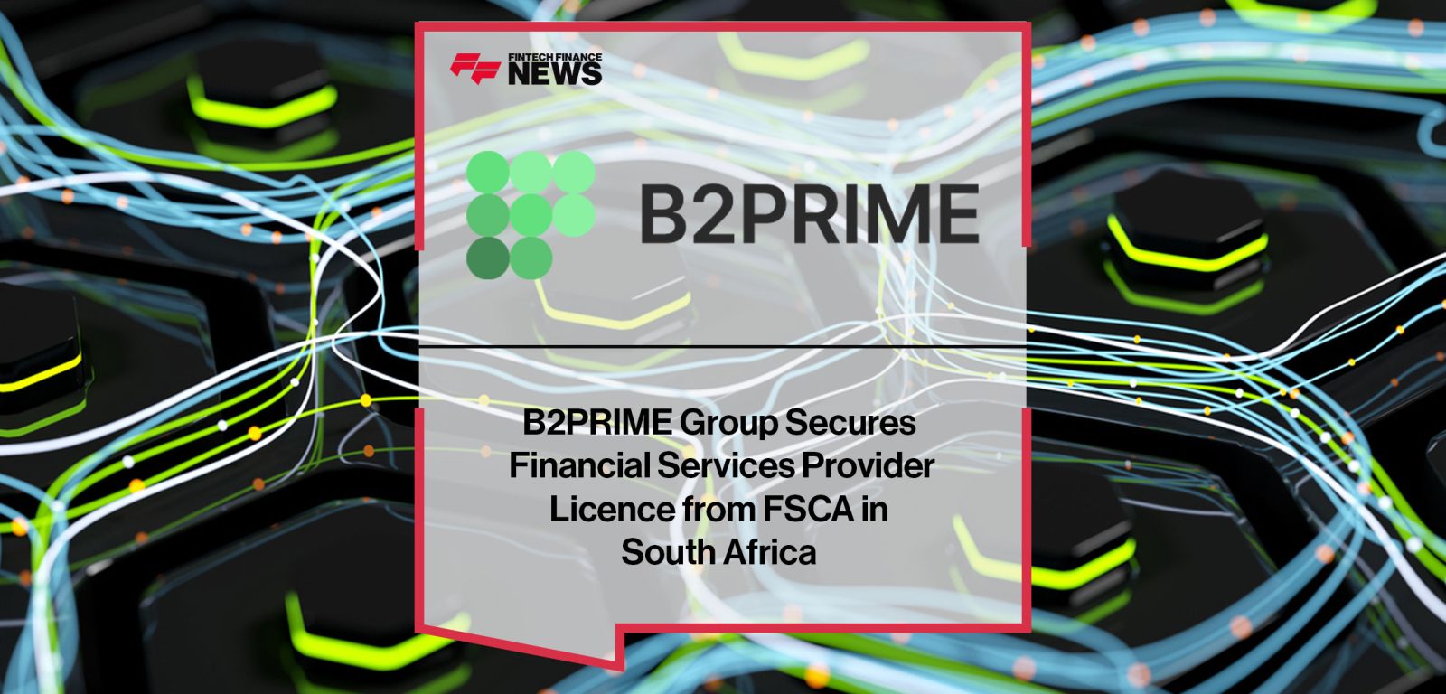 B2PRIME-Group-Secures--Financial-Services-Provider--Licence-from-FSCA-in--South-Africa