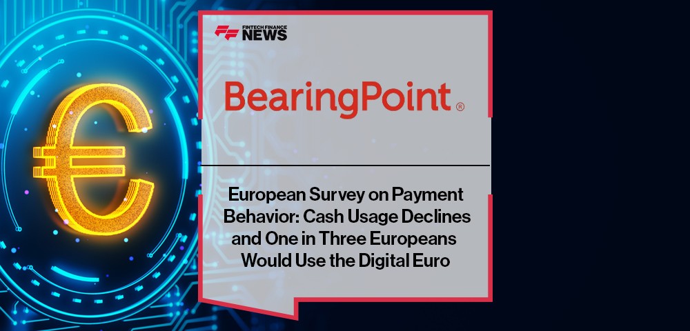 European BearingPoint Survey on Payment Behavior: Cash Usage Declines, and One in Three Europeans Would Use the Digital Euro