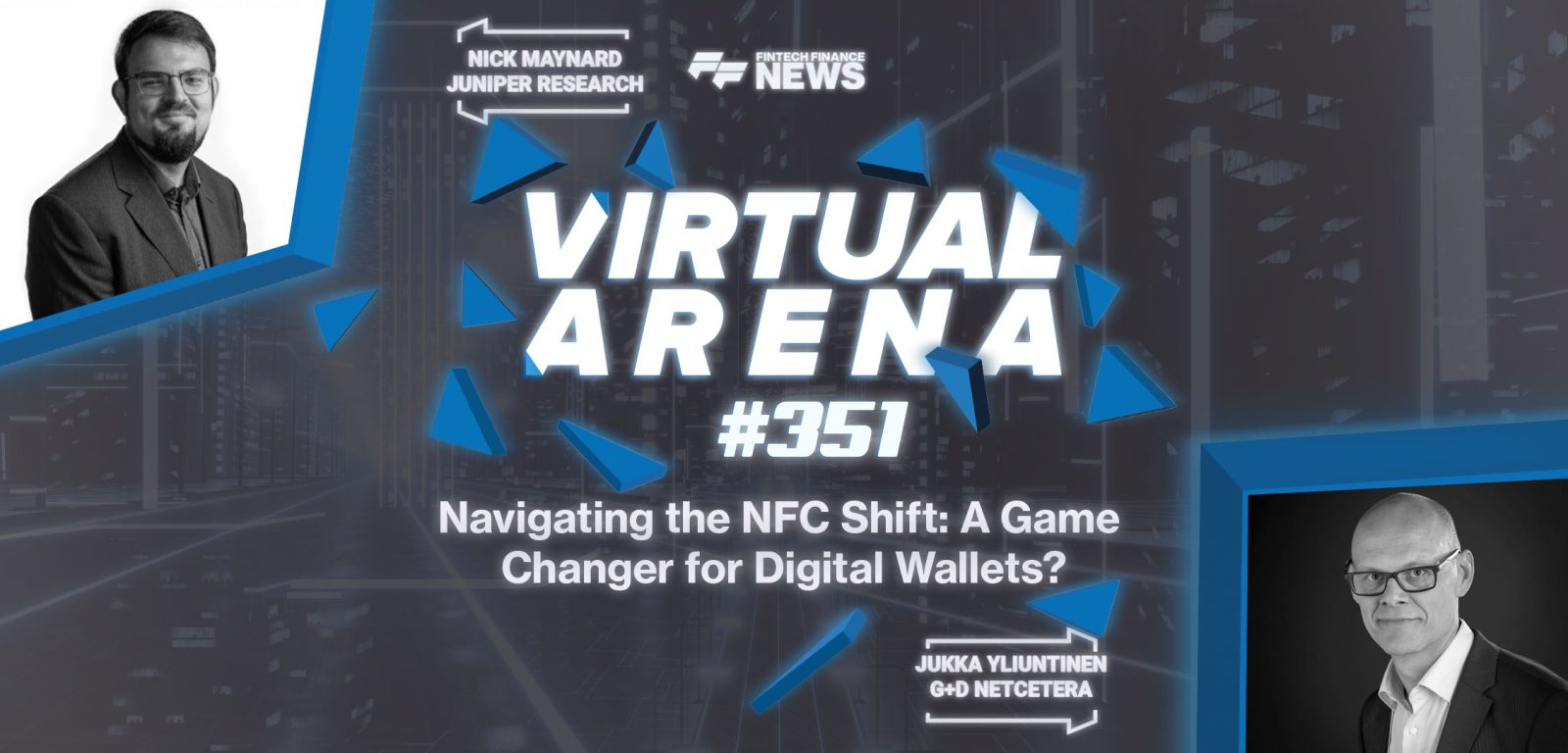 Navigating-the-NFC-Shift--A-Game-Changer-for-Digital-Wallets--_-G+D-and-Juniper-Research-_-FF-Virtual-Arena-#351
