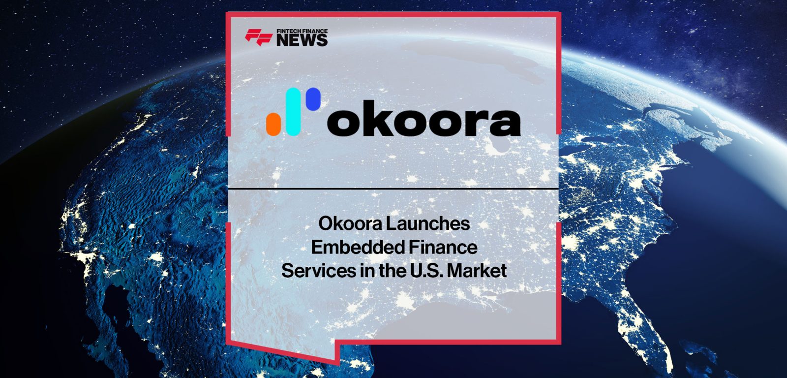 Okoora-Launches--Embedded-Finance--Services-in-the-U.S.-Market