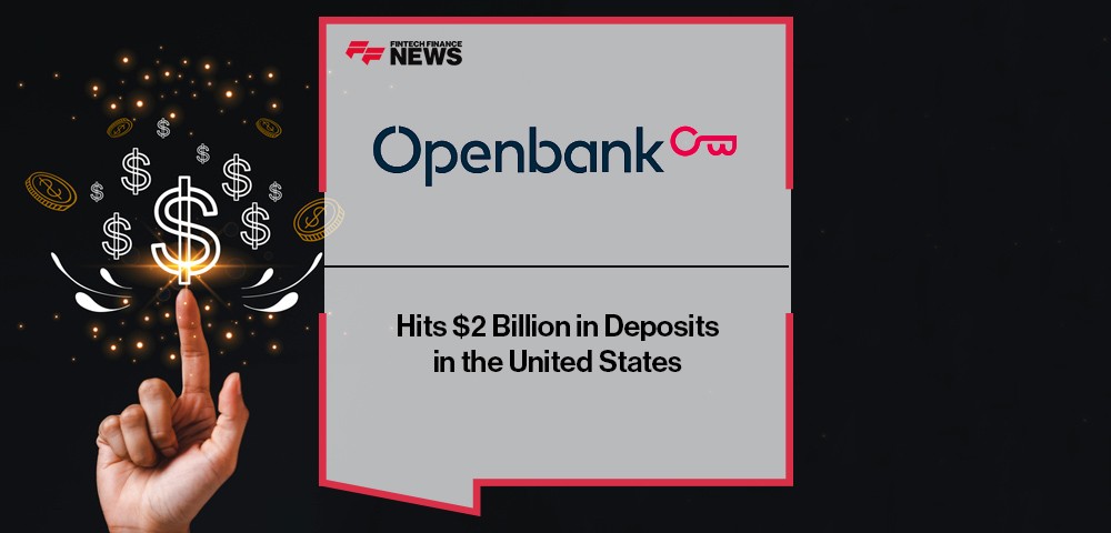 Openbank by Santander Hits $2 Billion in Deposits in the United States