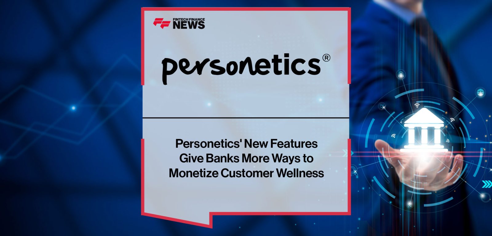 Personetics'-New-Features--Give-Banks-More-Ways-to--Monetize-Customer-Wellness