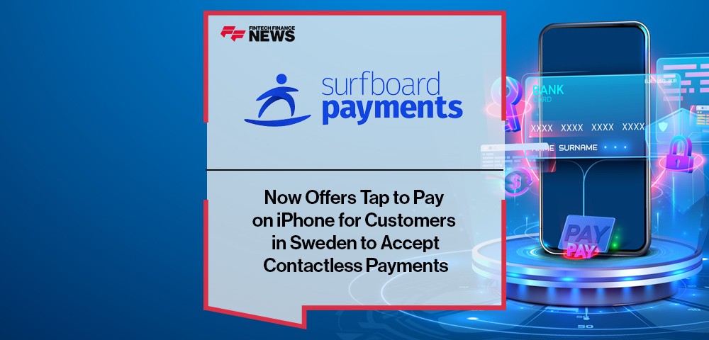 Surfboard Payments Now Offers Tap to Pay on iPhone for Customers in Sweden to Accept Contactless Payments