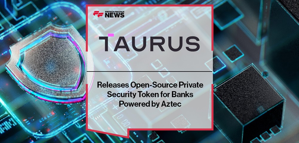 Taurus Releases Open-Source Private Security Token for Banks, Powered by Aztec