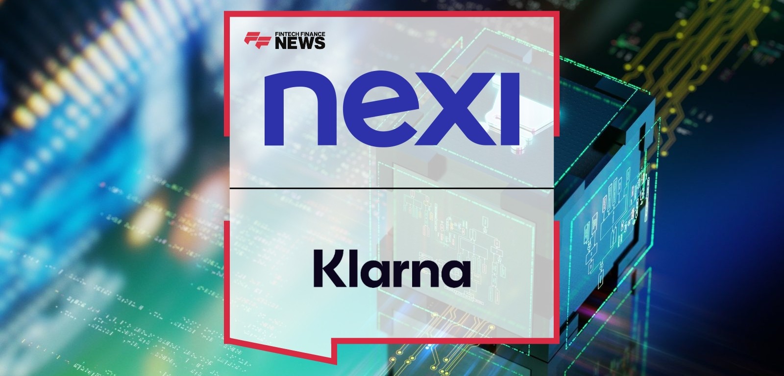 Nexi and Klarna Partner to Boost Merchant Growth