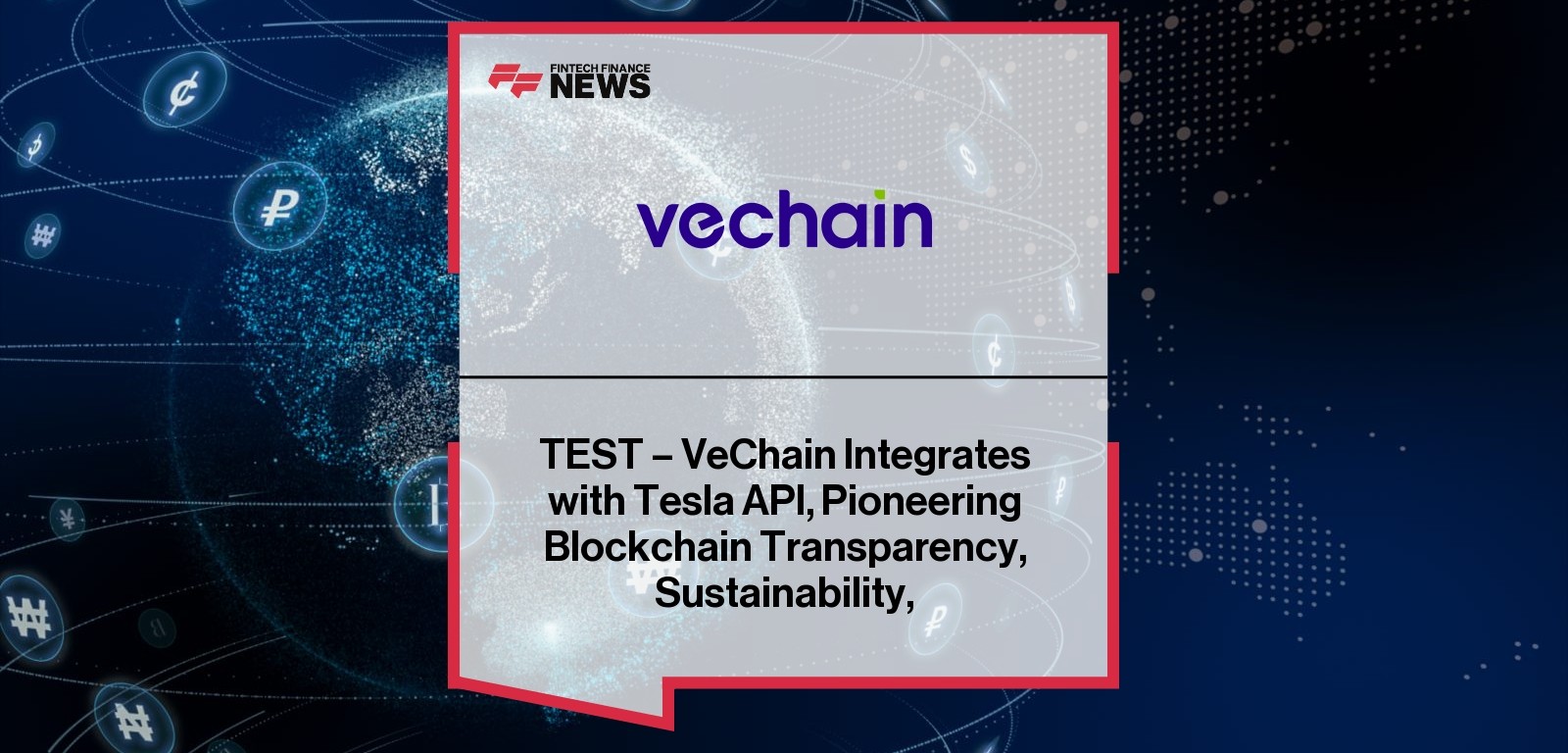 TEST - VeChain Integrates with Tesla API, Pioneering Blockchain Transparency, Sustainability, and Rewards for EV Drivers