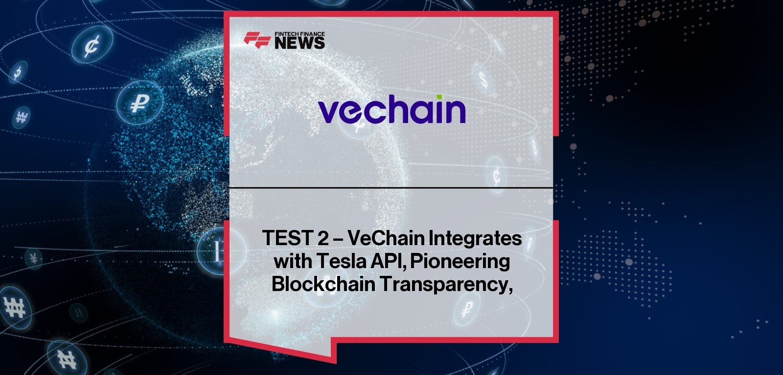 TEST 2 - VeChain Integrates with Tesla API, Pioneering Blockchain Transparency, Sustainability, and Rewards for EV Drivers