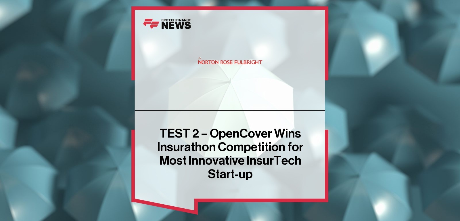 TEST 2 - OpenCover Wins Insurathon Competition for Most Innovative InsurTech Start-up