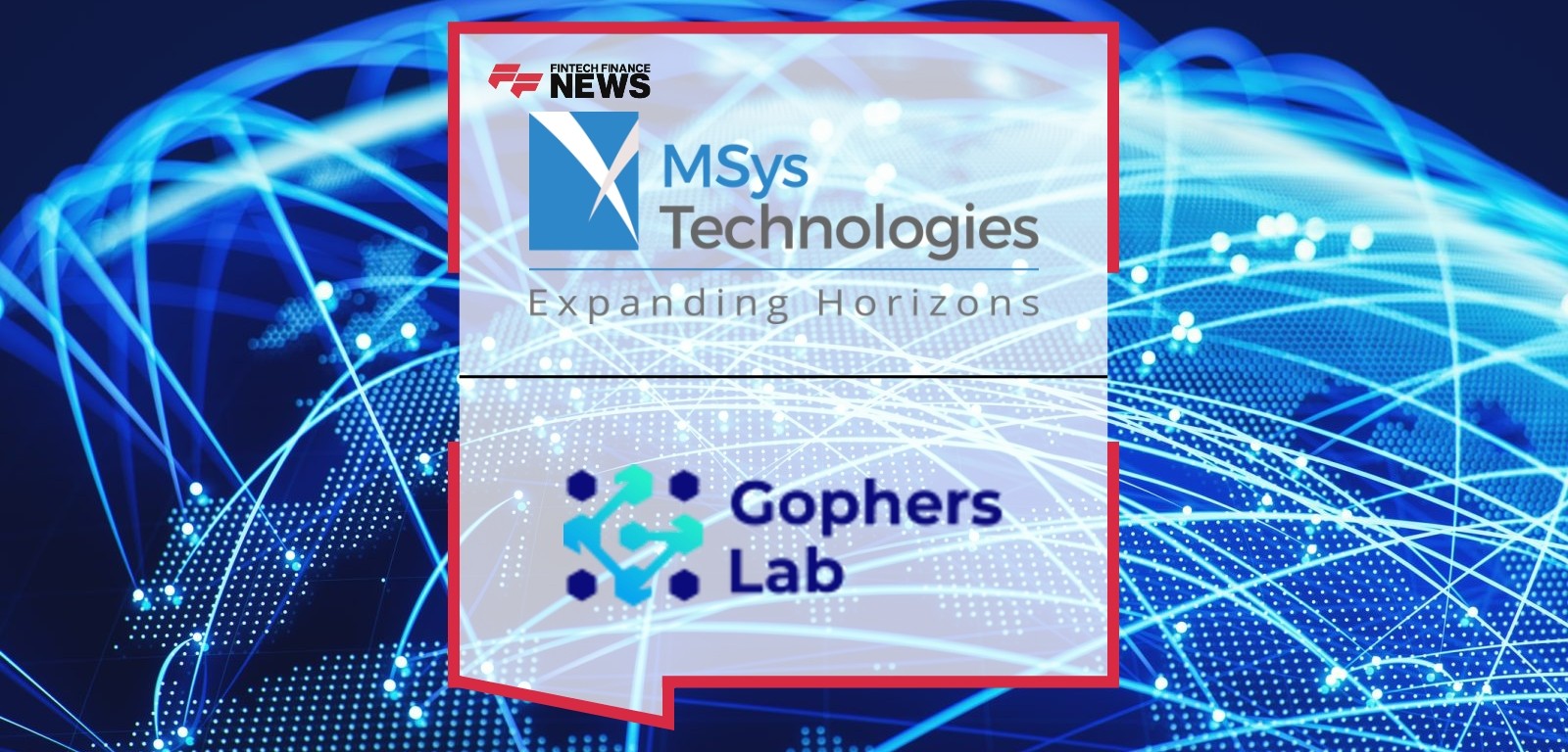 MSys Technologies Acquires Gophers Lab: Redefining the Future of AI-powered FinTech and API Ecosystems