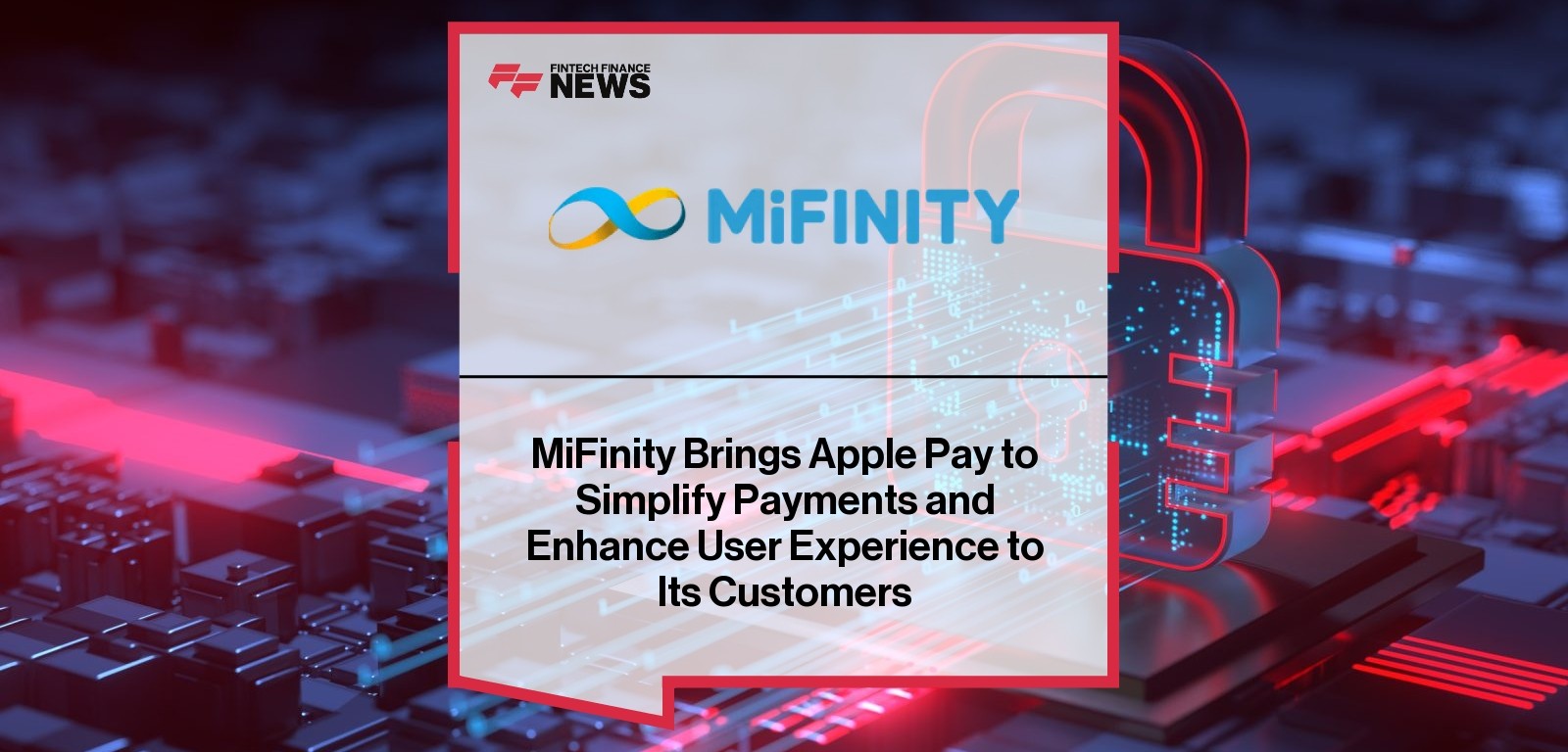 MiFinity Brings Apple Pay to Simplify Payments and Enhance User Experience to Its Customers