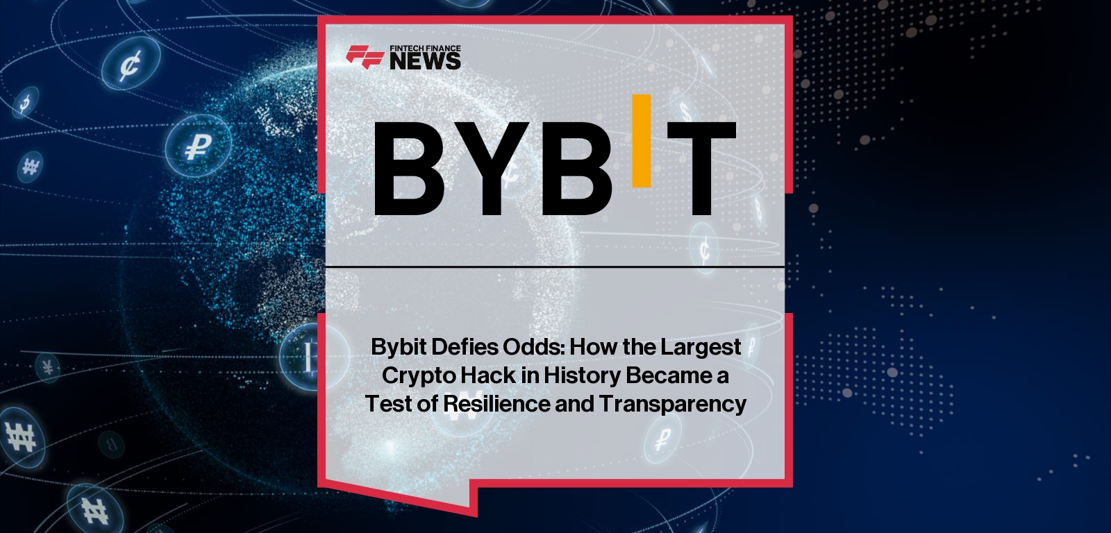 Bybit Defies Odds: How the Largest Crypto Hack in History Became a Test of Resilience and Transparency