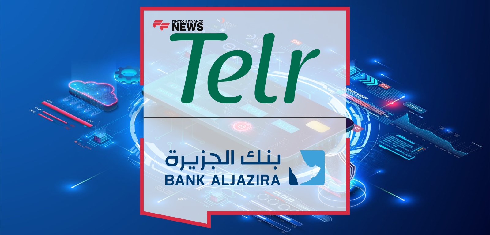 Telr and Bank AlJazira Partner to Advance Digital Payments in Saudi Arabia