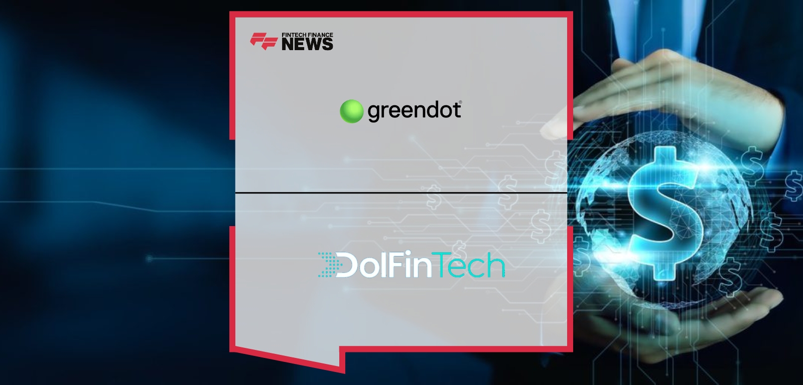 DolFinTech Taps Green Dot to Power its Customers with Seamless and Affordable Banking Service
