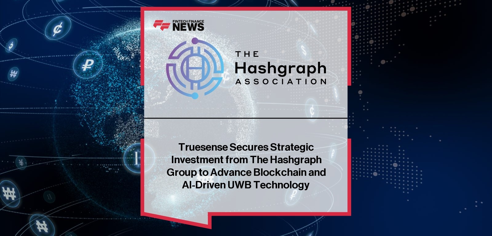 Truesense Secures Strategic Investment from The Hashgraph Group to Advance Blockchain and AI-Driven UWB Technology