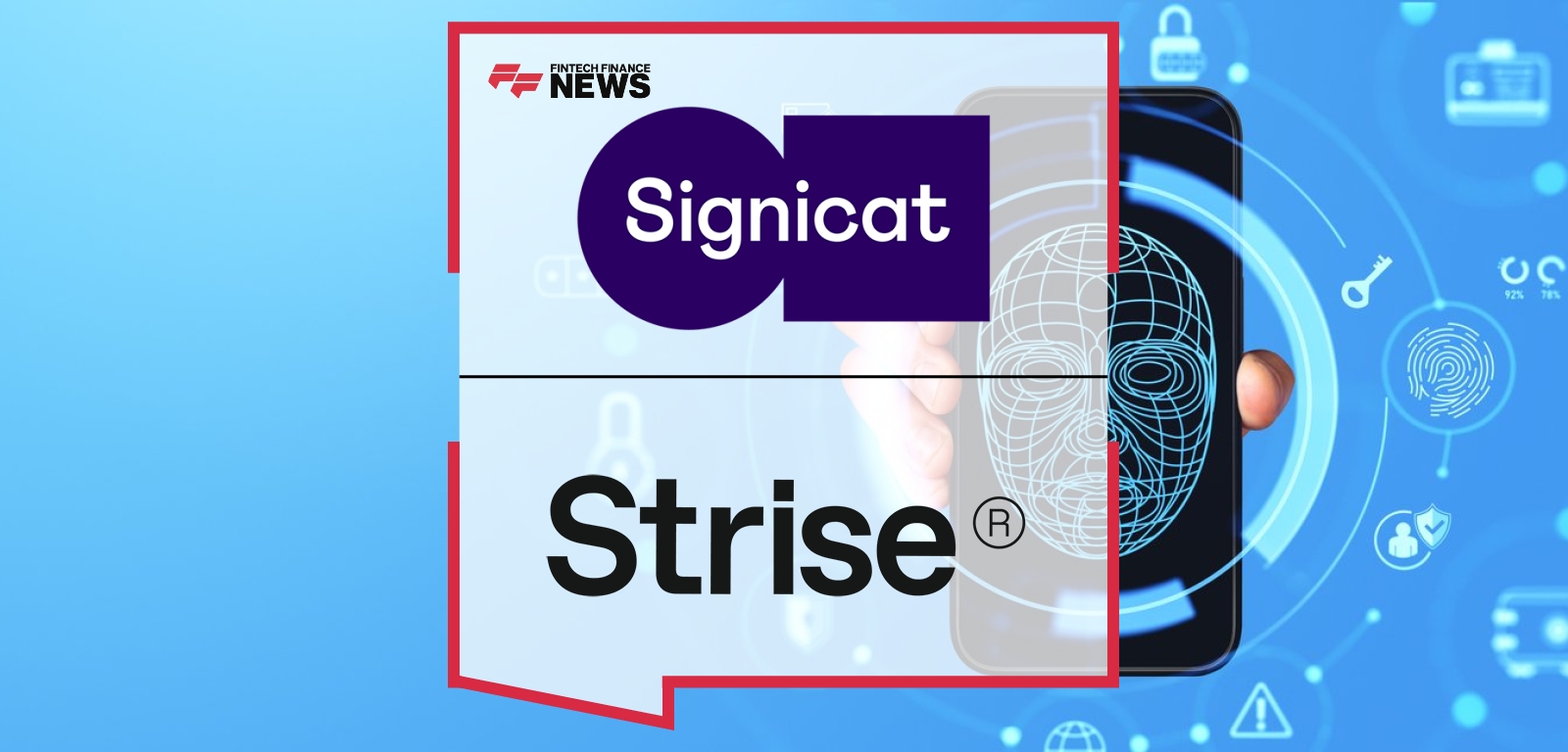 Signicat and Strise Announce Partnership to Unify Customer Verification and AML