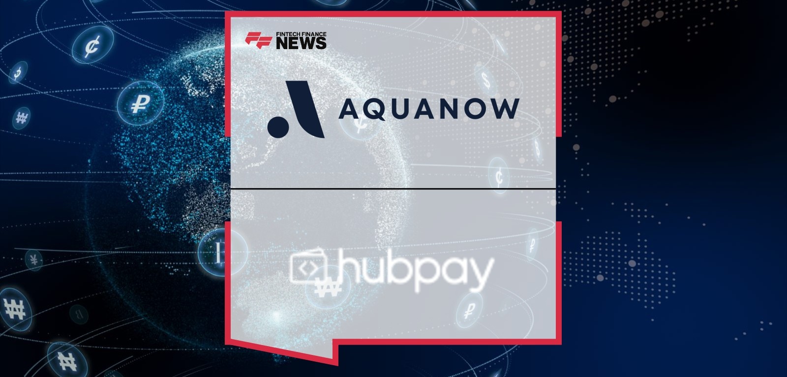 Hubpay and Aquanow Partner to Launch UAE’s First Fully Regulated Crypto Payment Gateway for Businesses