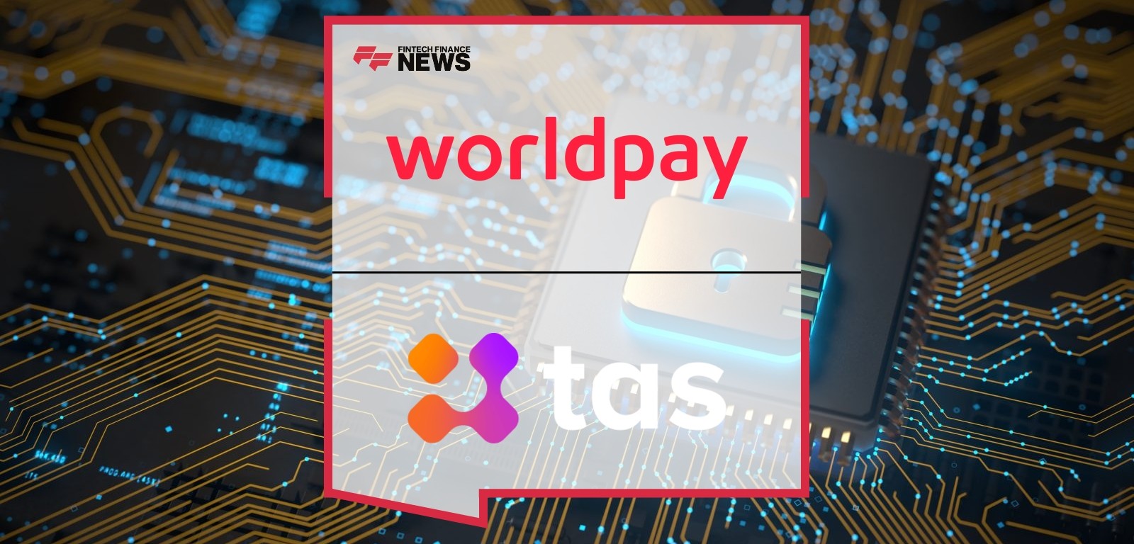 Worldpay and TAS together to Simplify and Enhance the Competitiveness of PagoPA Payments