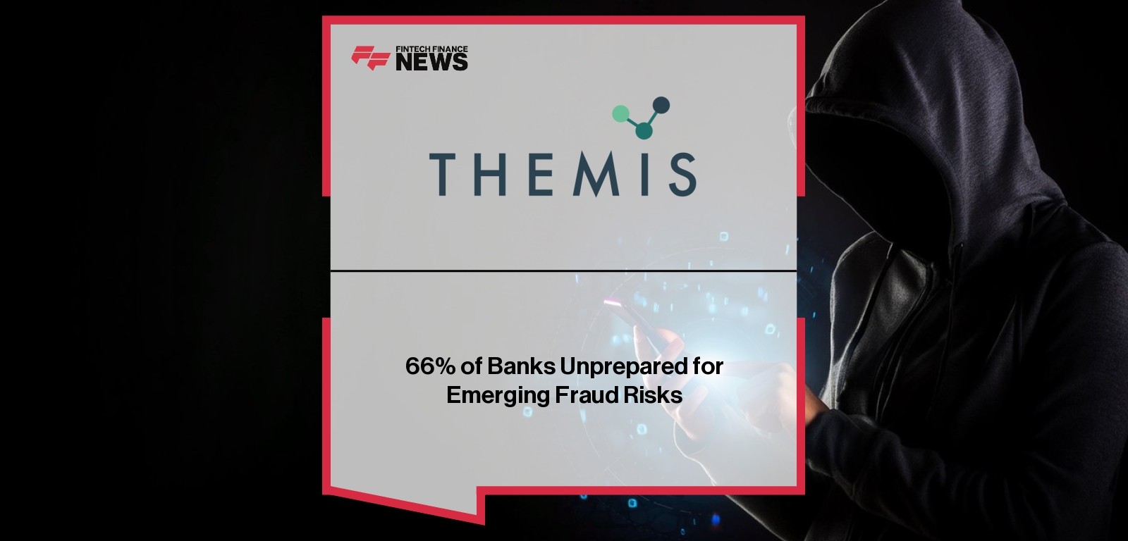 66% of Banks Unprepared for Emerging Fraud Risks